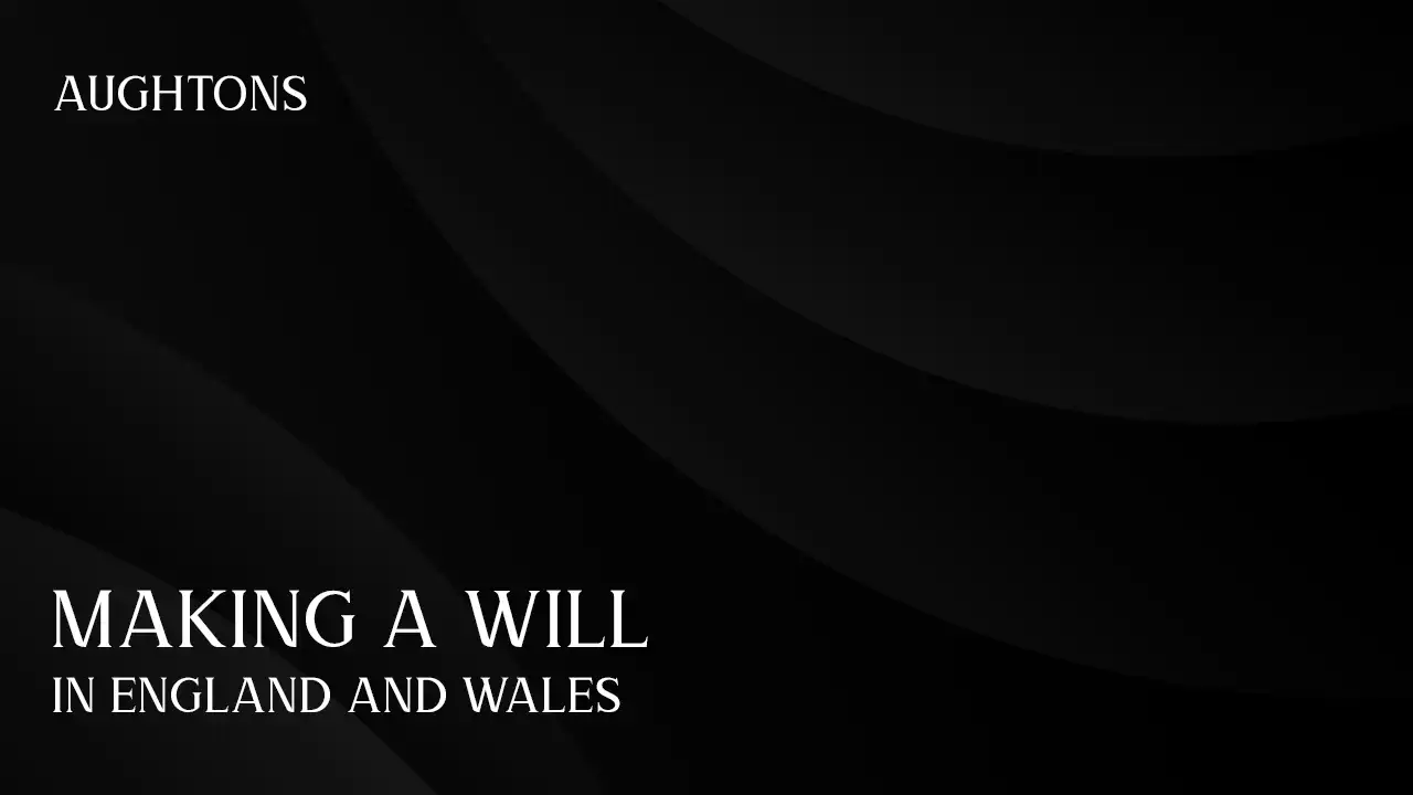 Making a Will in England and Wales